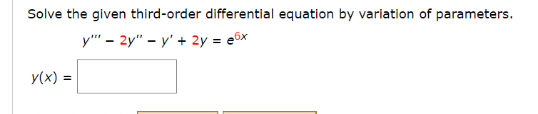 Solved Solve the given third-order differential equation by | Chegg.com