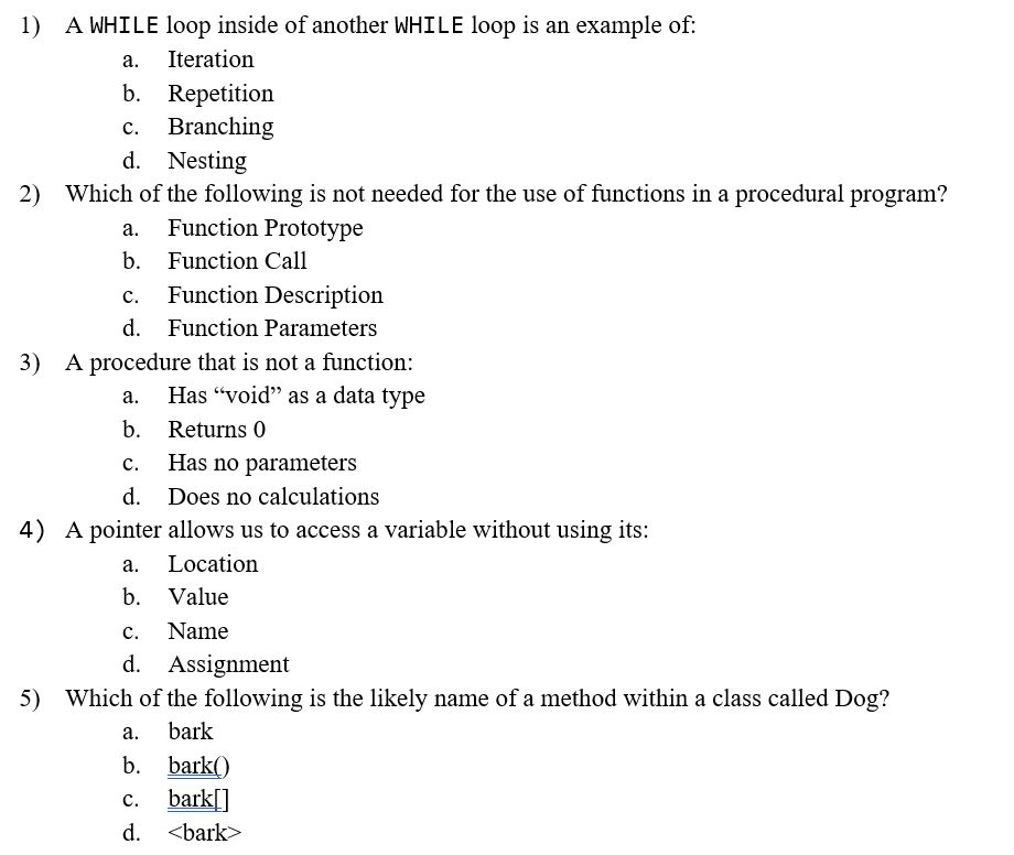 Solved 1) A WHILE loop inside of another WHILE loop is an | Chegg.com