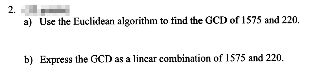 Solved 2. 1 a) Use the Euclidean algorithm to find the GCD | Chegg.com