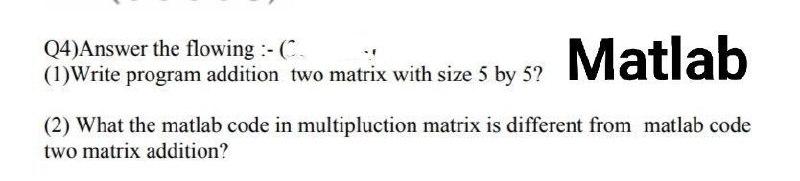 Solved (4)Answer the flowing :-( (1)Write program addition | Chegg.com