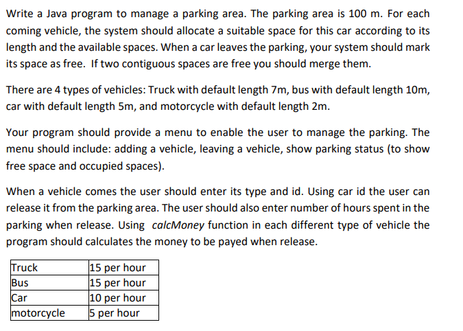 Solved Write a Java program to manage a parking area. The | Chegg.com