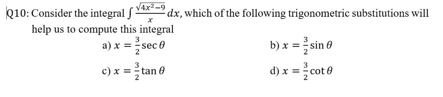 Solved х 3 V 4x2-9 Q10: Consider the integrals dx, which of | Chegg.com