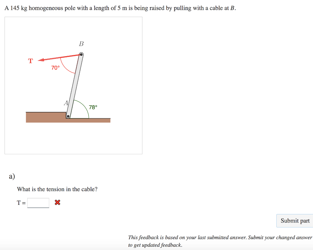 Solved A 145 kg homogeneous pole with a length of 5 m is