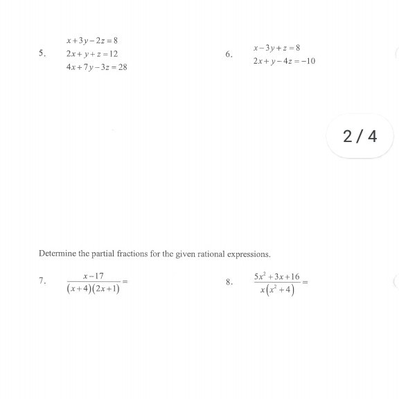 Solved 5. x+3y - 2z = 8 2x + y + z =12 4x + 7y-32 = 28 6. | Chegg.com