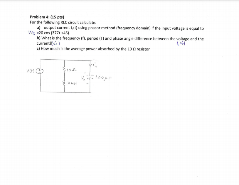 Solved Problem 4: (15 pts) For the following RLC circuit | Chegg.com