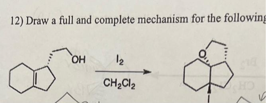 Solved 12) Draw a full and complete mechanism for the | Chegg.com