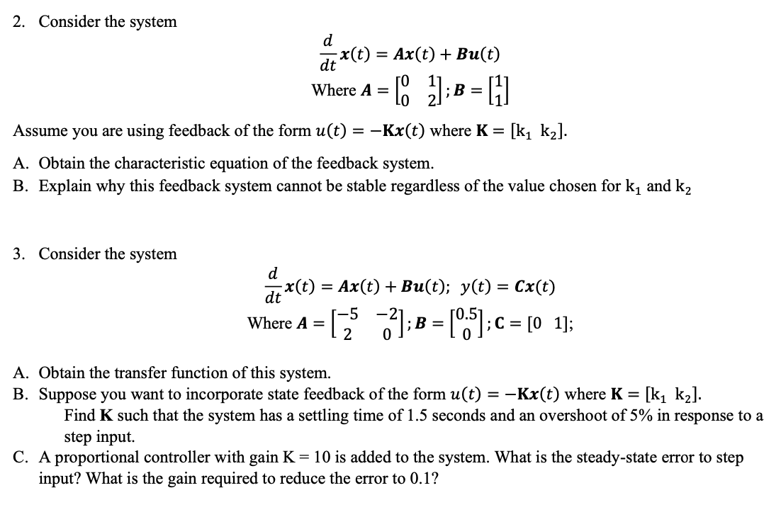 Solved = B 2. Consider the system d x(t) = Ax(t) + Bu(t) dt | Chegg.com