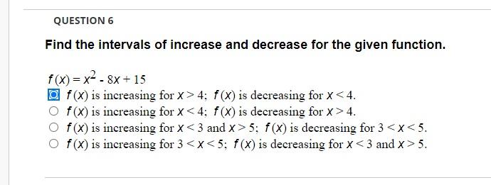 Solved Question 6 Find The Intervals Of Increase And