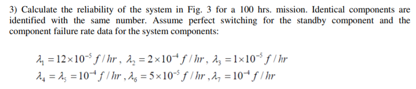 Solved 3) Calculate The Reliability Of The System In Fig. 3 | Chegg.com