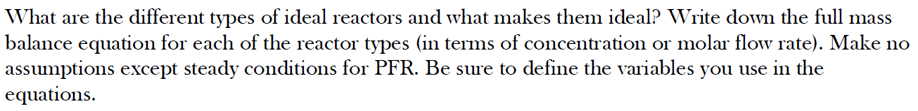 Solved What are the different types of ideal reactors and | Chegg.com
