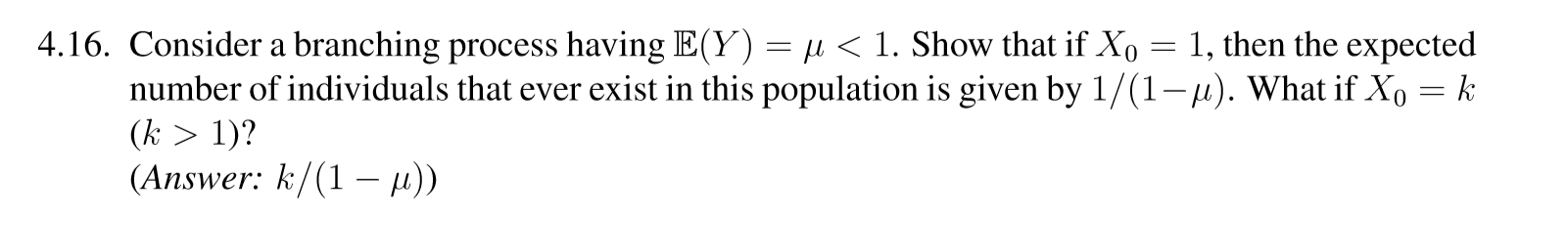 Solved 4.16. Consider a branching process having E(Y) = u