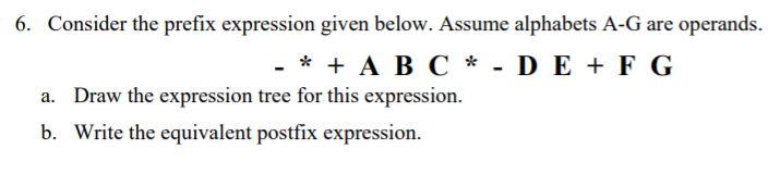 Solved 6. Consider the prefix expression given below. Assume | Chegg.com