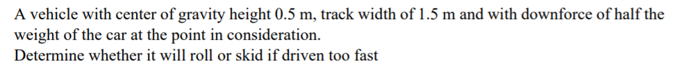 Solved A vehicle with center of gravity height 0.5 m, track | Chegg.com