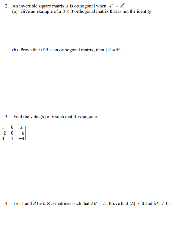 Solved 2. An invertible square matrix A is orthogonal when | Chegg.com