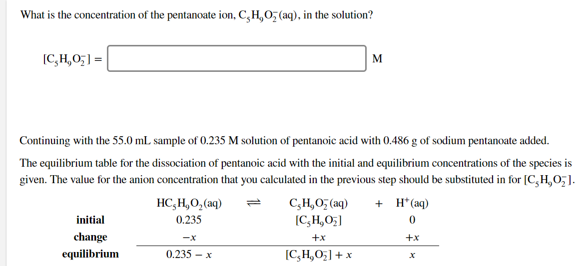 The Equation For The Ionization Of Pentanoic Acid Chegg Com