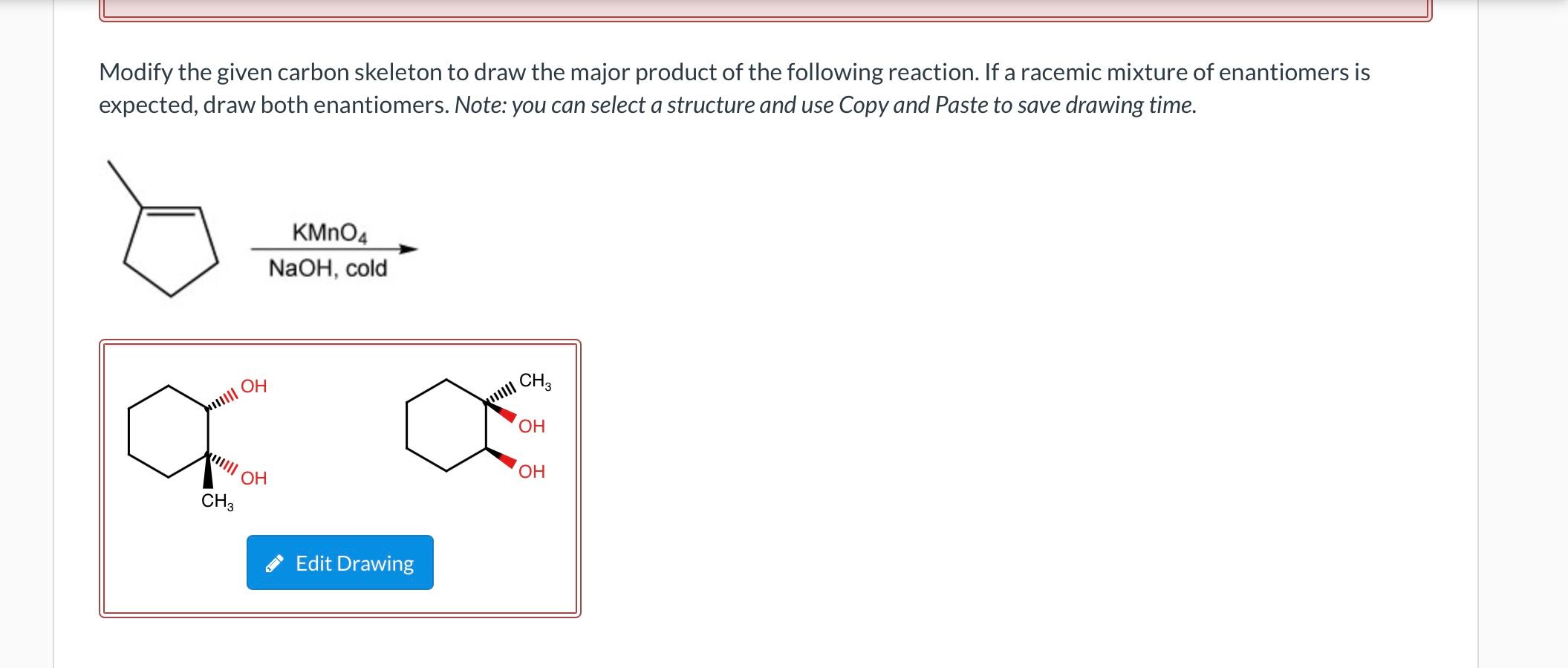 Solved Modify the given carbon skeleton to draw the major