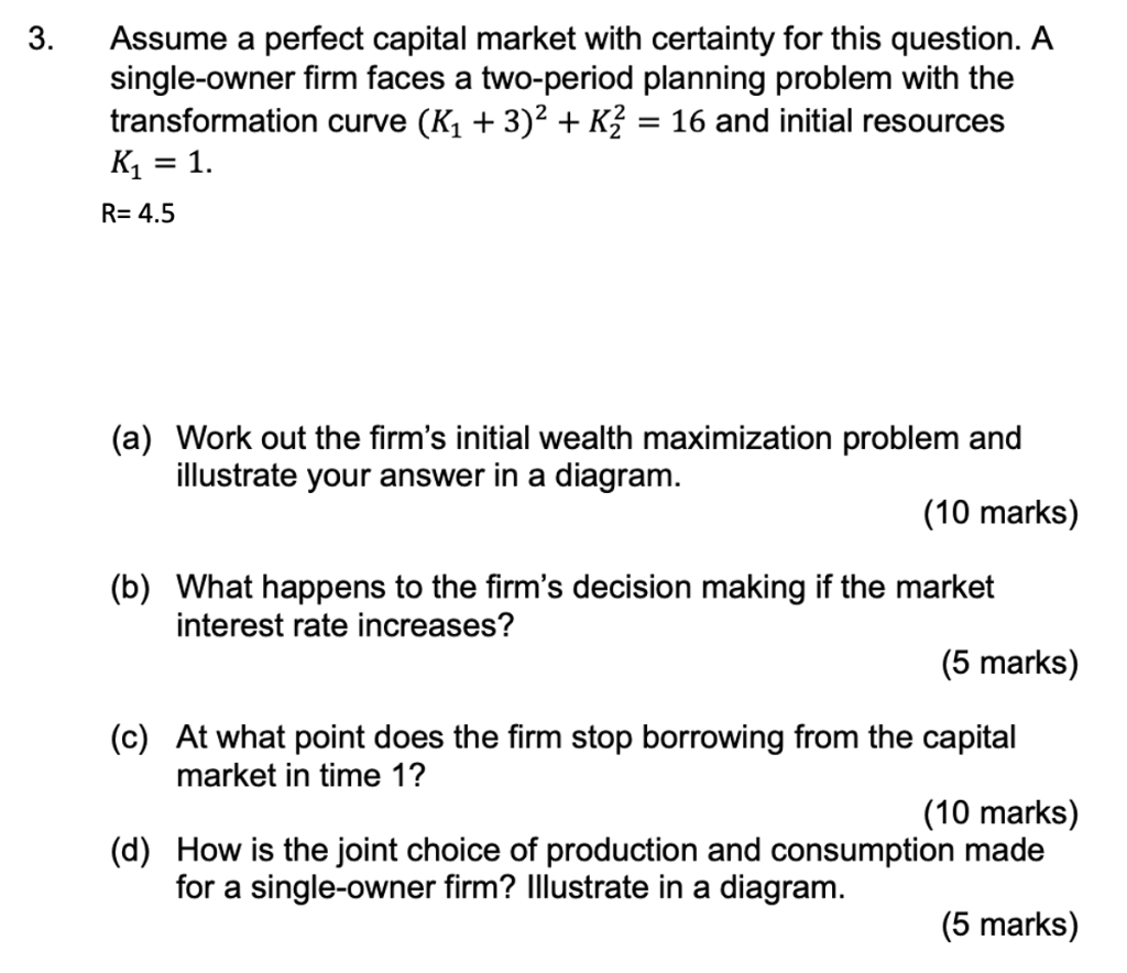 Solved 3. Assume A Perfect Capital Market With Certainty For | Chegg.com