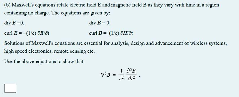 Solved (b) Maxwell's Equations Relate Electric Field E And | Chegg.com