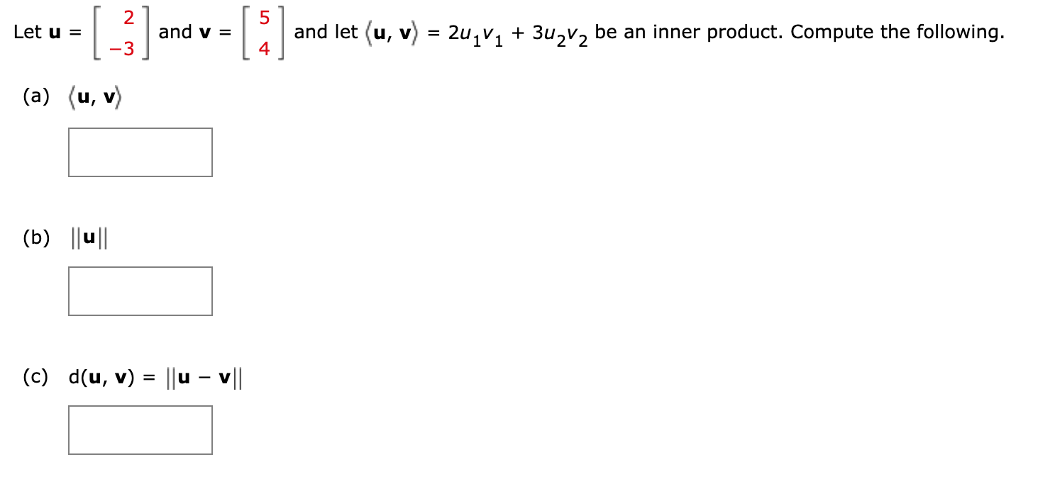 Solved Let u = [ ] and v= ( 3 ) and let (u, v Let u = and v | Chegg.com