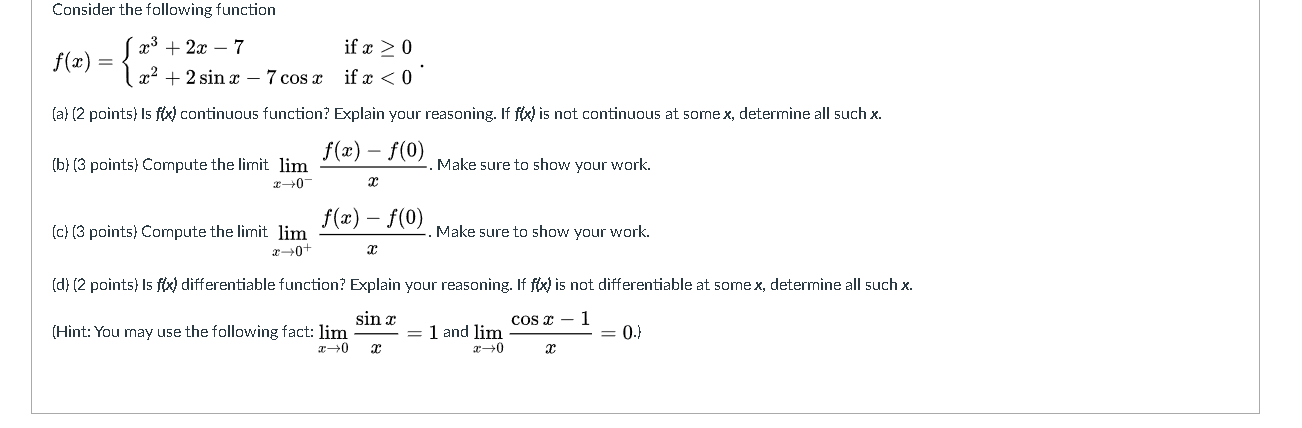 Solved Consider the following function 23 + 2x - 7 if x > 0 | Chegg.com
