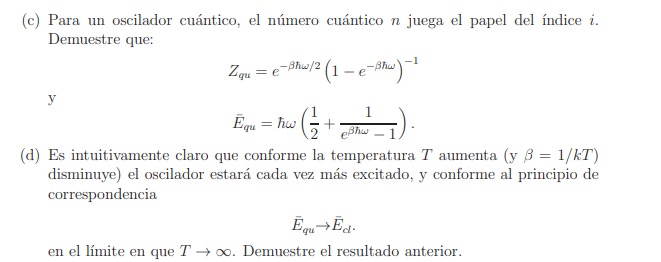 (c) Para un oscilador cuántico, el número cuántico \( n \) juega el papel del índice \( i \). Demuestre que: \[ Z_{q u}=e^{-\