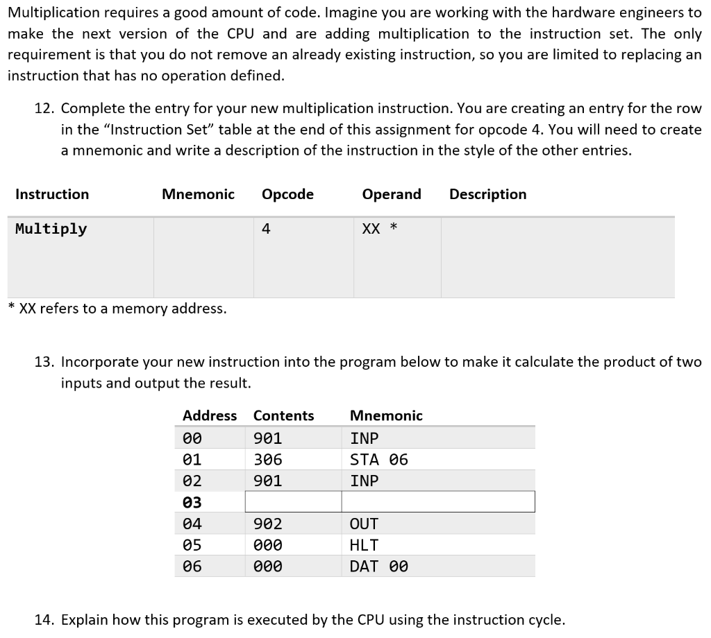 Multiplication requires a good amount of code. | Chegg.com