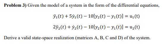 Solved Problem 3) Given the model of a system in the form of | Chegg.com
