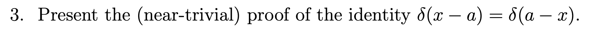 Solved 3. Present the (near-trivial) proof of the identity | Chegg.com