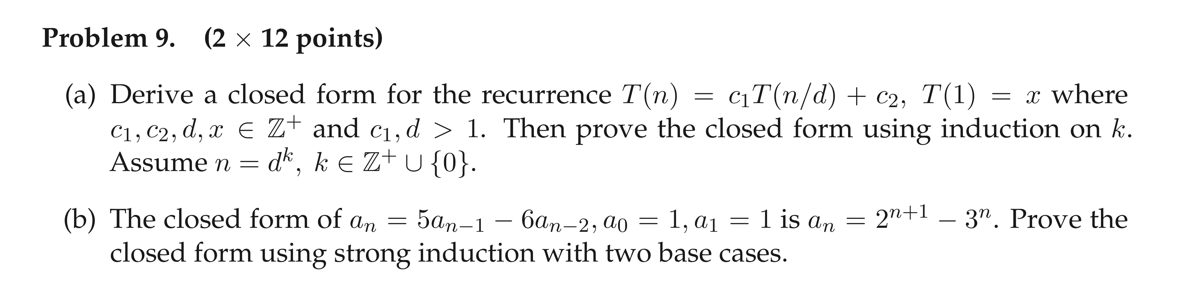 Solved Problem 9. (2×12 Points ) (a) Derive A Closed Form | Chegg.com