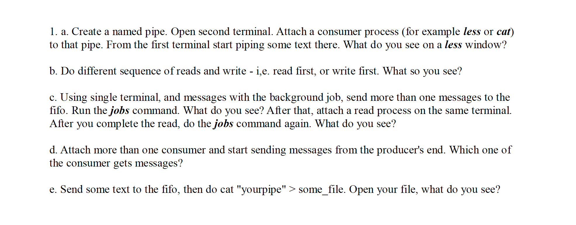 Solved 1. a. Create a named pipe. Open second terminal. | Chegg.com