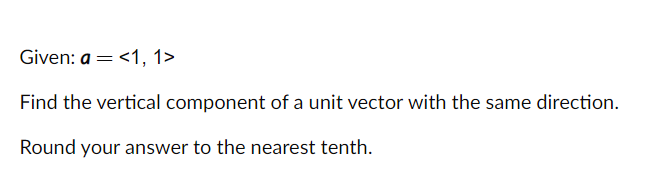 Solved Given: a = Find the vertical component of a | Chegg.com