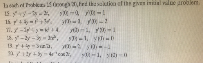 Solved In each of Problems 15through 20, find the solution | Chegg.com