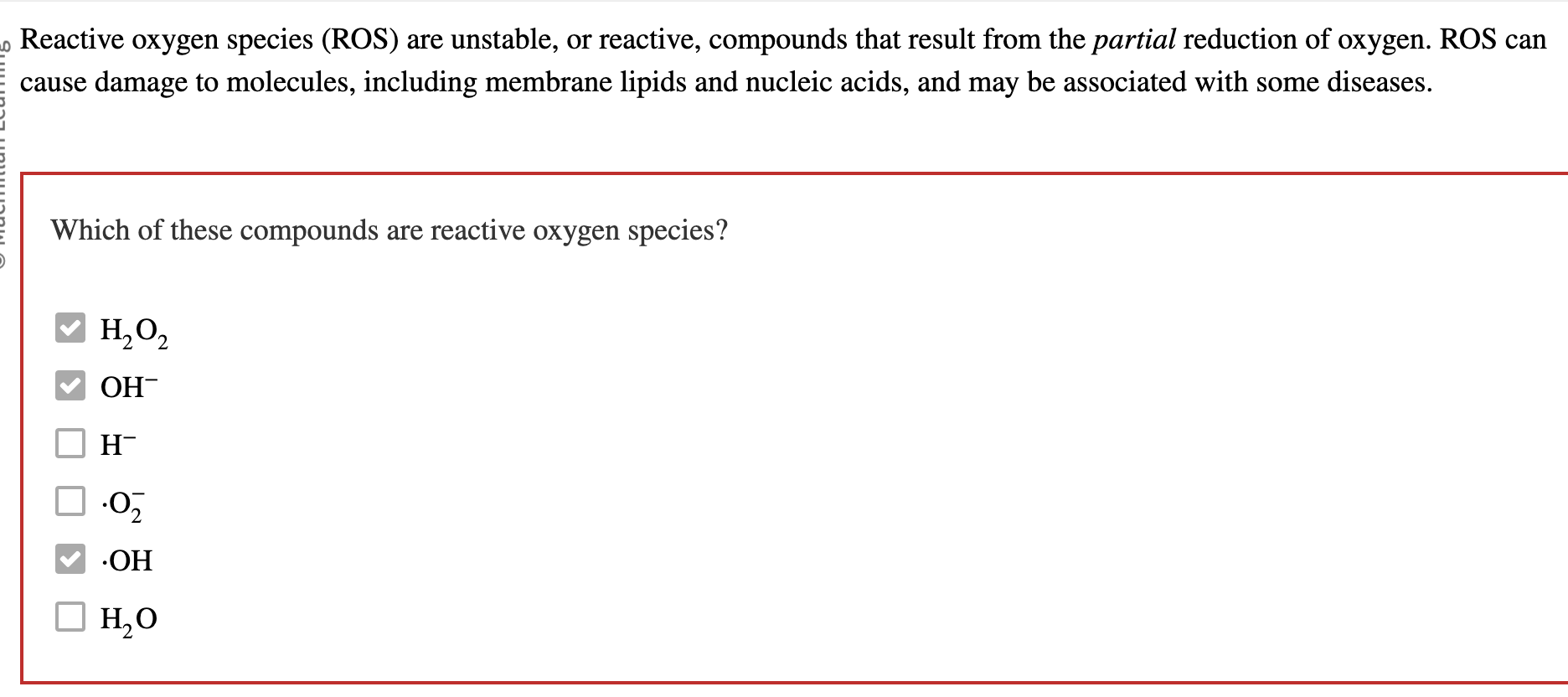 Solved Reactive oxygen species (ROS) are unstable, or