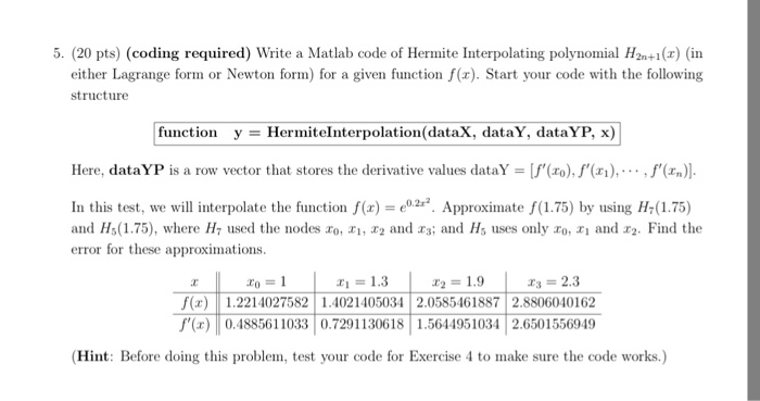Solved 5. (20 pts) (coding required) Write a Matlab code of | Chegg.com