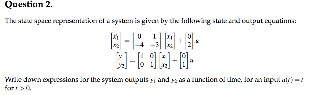 Solved Question 2. The state space representation of a | Chegg.com