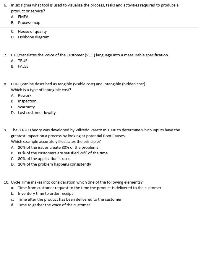 Solved 6. In six sigma what tool is used to visualize the | Chegg.com