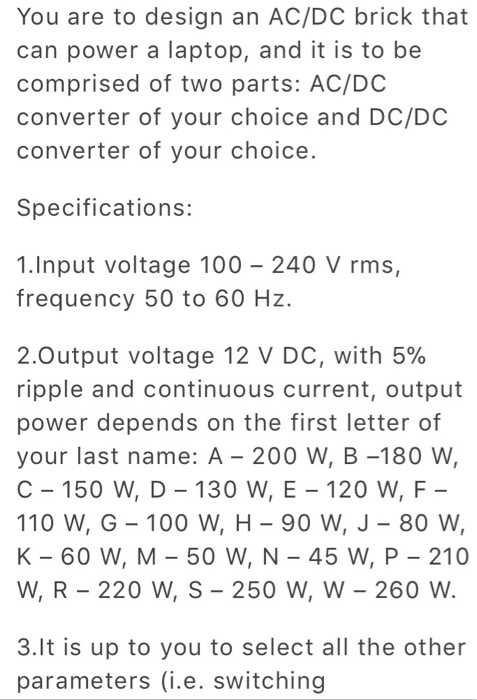 Solved You are to design an AC/DC brick that can power a | Chegg.com