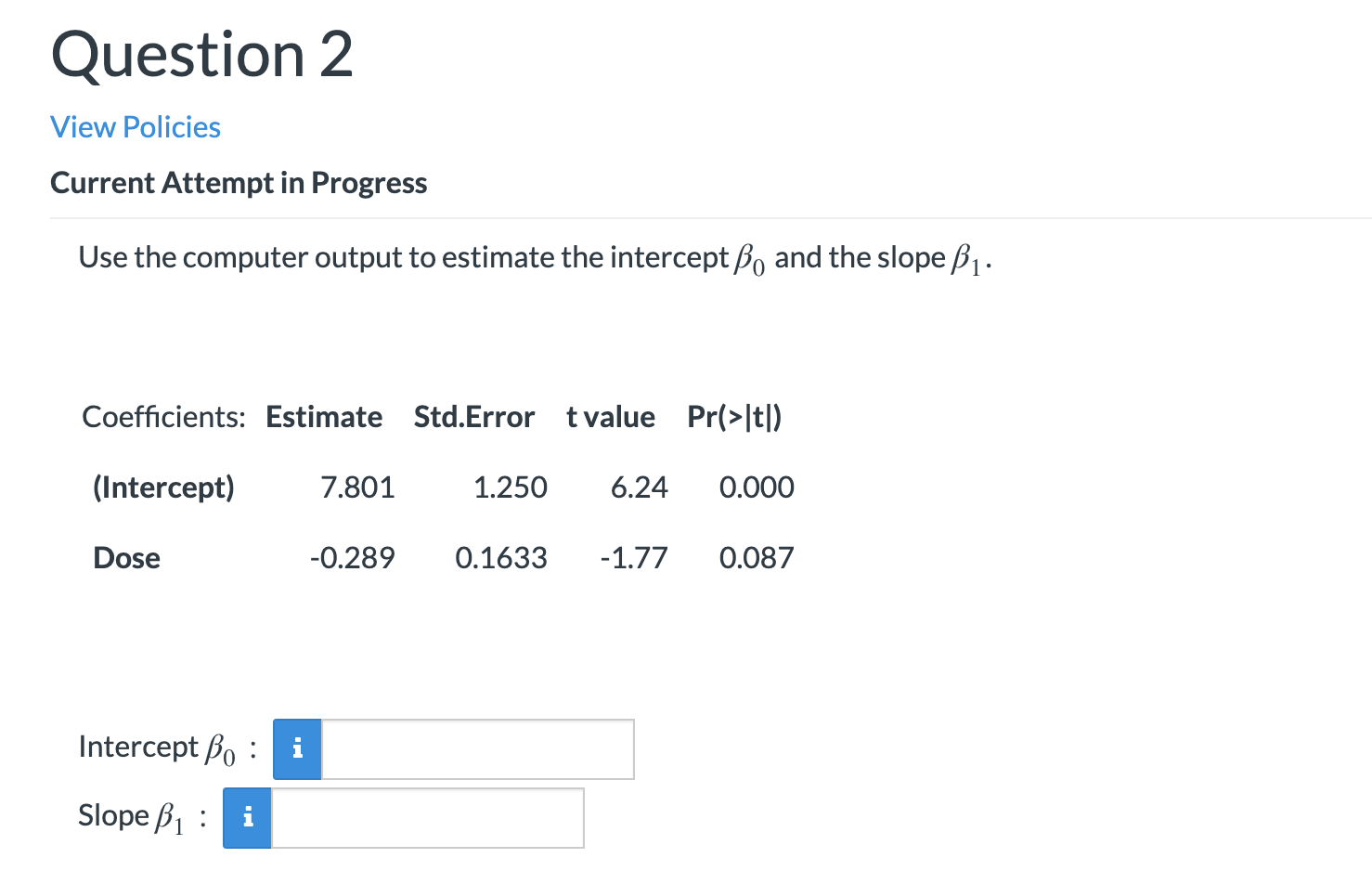 Solved Question 2 View Policies Current Attempt in Progress | Chegg.com