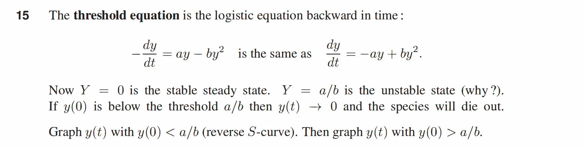 Solved 15 The threshold equation is the logistic equation