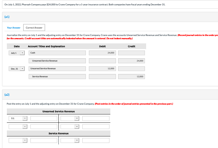 On july 1, 2022, pharoah company pays $24,000 to crane company for a 1-year insurance contract. both companies have fiscal ye