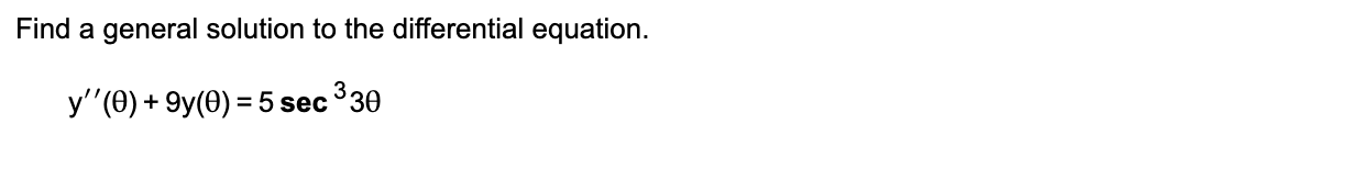 Solved Find a general solution to the differential equation | Chegg.com