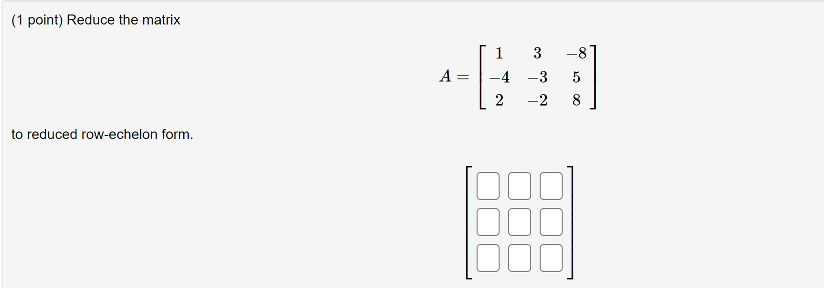 solved-1-point-reduce-the-matrix-1-3-8-3-5-2-8-to-chegg