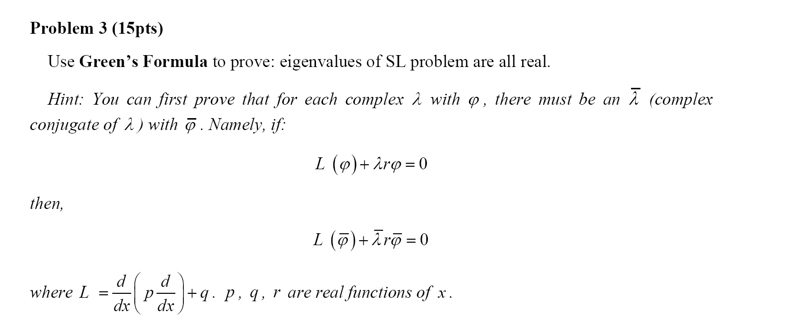 Solved Use Green's Formula to prove: Eigenvalues of SL | Chegg.com