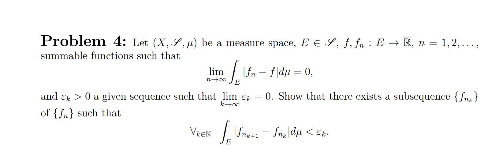 Solved Problem 4: Let (X,S,μ) be a measure space, | Chegg.com