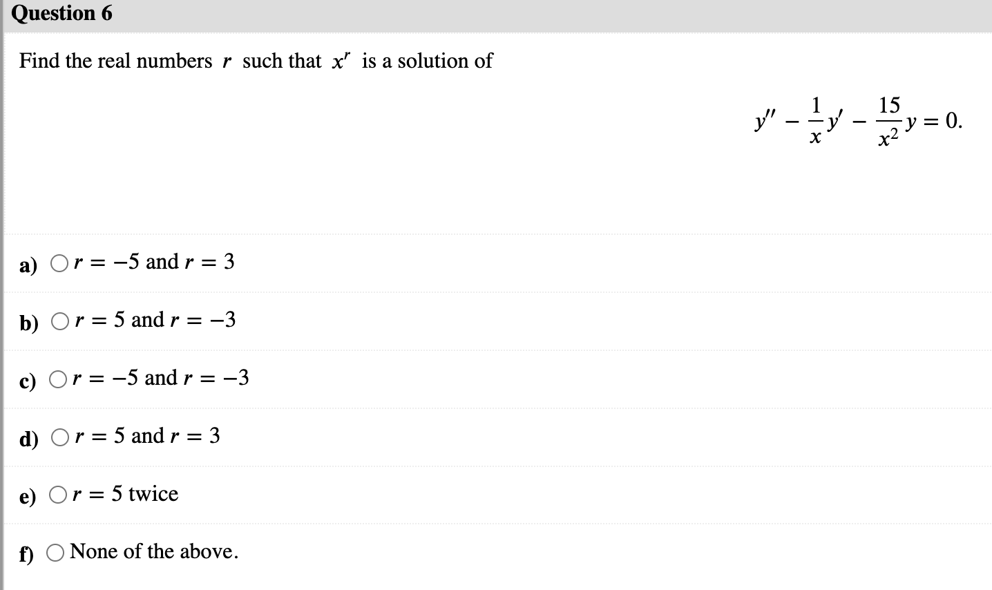 Solved Find the real numbers r such that xr is a solution of