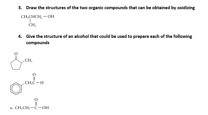 Solved 3. Draw the structures of the two organic compounds | Chegg.com