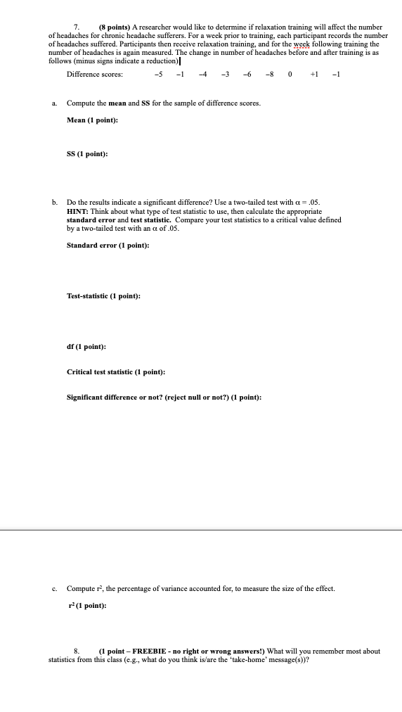 Solved 7 (8 points) A researcher would like to determine if | Chegg.com