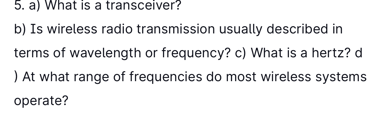 Solved 5. A) What Is A Transceiver? B) Is Wireless Radio | Chegg.com