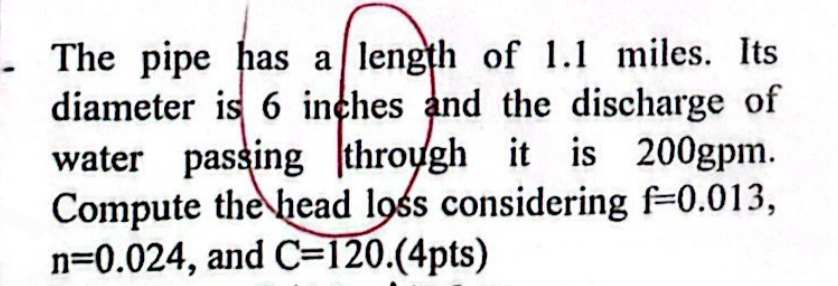 Solved The pipe has a length of 1.1 ﻿miles. Itsdiameter is 6 | Chegg.com