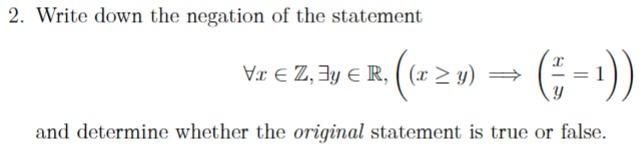 Solved 2. Write down the negation of the statement | Chegg.com